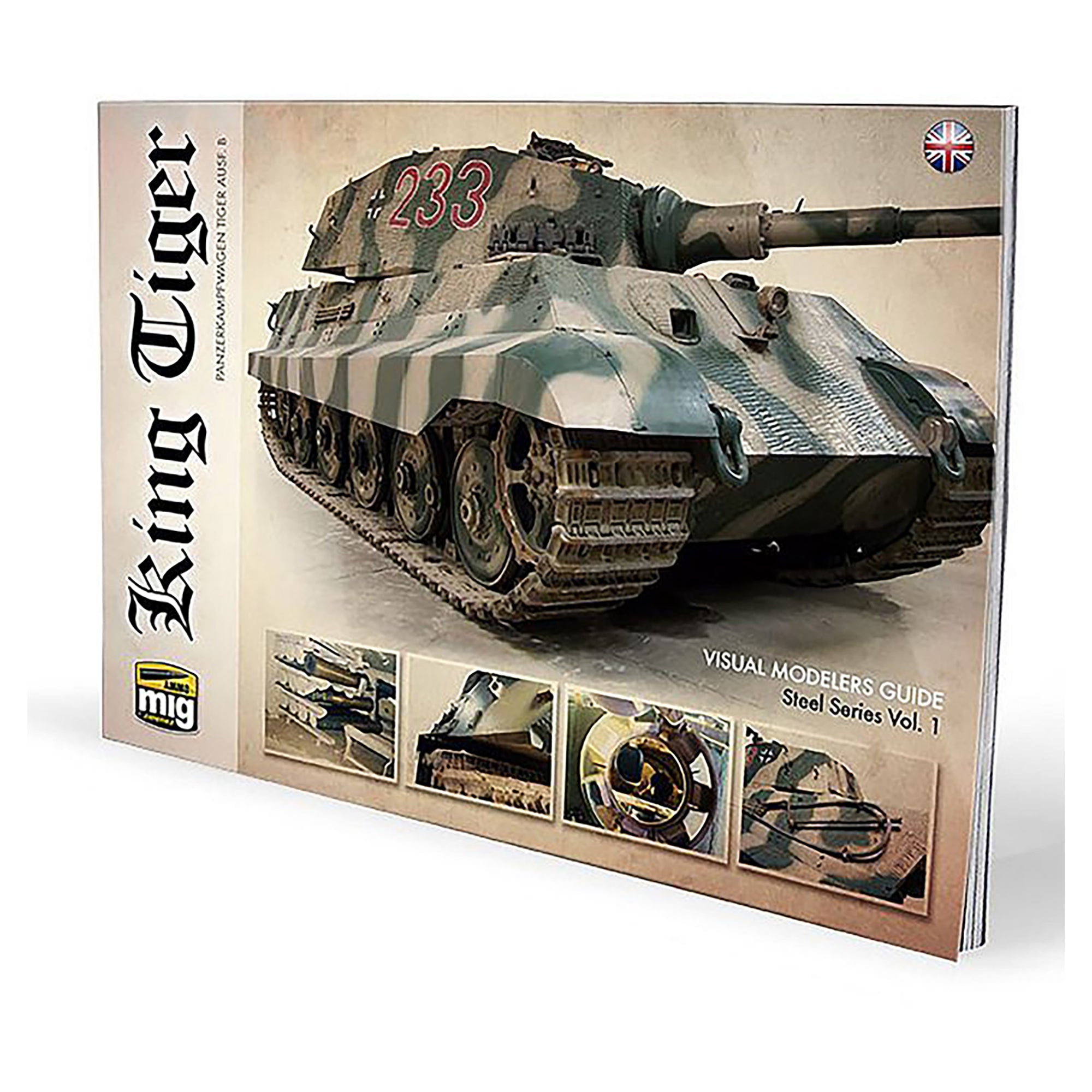AMMO by Mig Jimenez 6022 King Tiger Panzerkampfwagen Tiger Ausf. B - Visual Modelers Guide - Steel Series Vol. 1 Book (English)